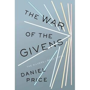 The War of the Givens: The Silvers Book Three -- Daniel Price